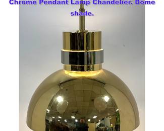 Lot 708 Karl Springer Style Brass and Chrome Pendant Lamp Chandelier. Dome shade. 