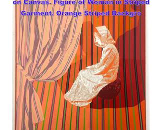 Lot 997 PAULA HOFFMAN Polymer Painting on Canvas. Figure of Woman in Striped Garment. Orange Striped Backgro