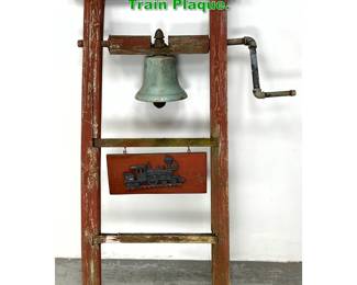 Lot 1536 Antique Rustic Bronze Bell with Train Plaque. 