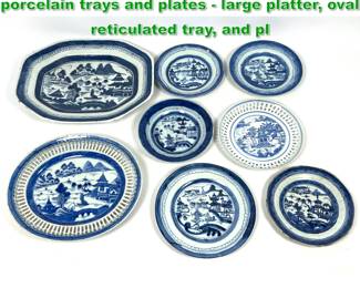Lot 1788 8pcs Chinese Export Canton porcelain trays and plates large platter, oval reticulated tray, and pl