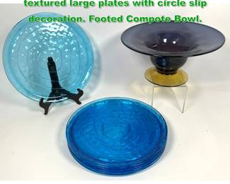 Lot 1855 7pc American Studio Glass. 6 textured large plates with circle slip decoration. Footed Compote Bowl.