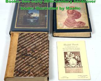Lot 1796 4pcs Maxfield Parish Illustrated Books. two early 20thcentury hardcover books illustrated by Maxfie