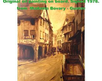 Lot 1653 MALCOLM LIEPKE Main Street Original oil painting on board. Signed 1978. from Madame Bovary Gustav