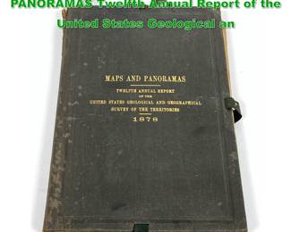 Lot 1677 Bound collection titled MAPS and PANORAMAS Twelfth Annual Report of the United States Geological an