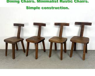 Lot 1466 Set 4 OLIVA HANNINEN T Back Dining Chairs. Minimalist Rustic Chairs. Simple construction. 