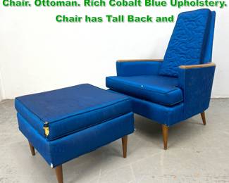 Lot 1503 2pc Modernist Tall Back Lounge Chair. Ottoman. Rich Cobalt Blue Upholstery. Chair has Tall Back and 