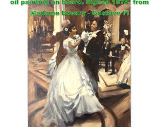 Lot 1652 MALCOLM LIEPKE Dancers Original oil painting on board. Signed 1978. from Madame Bovary Gustave Fl