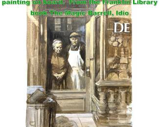 Lot 1641 BURTON SILVERMAN Original painting on board. From the Franklin Library book The Magic Barrell, Idio