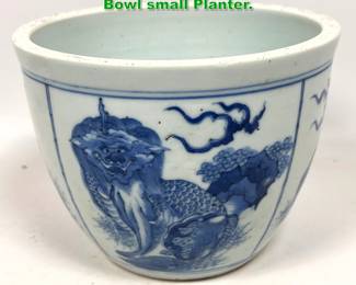 Lot 1771 Chinese Blue and White Porcelain Bowl small Planter. 