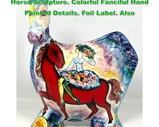 Lot 1840 TUROV ART CERAMICS Painted Horse Sculpture. Colorful Fanciful Hand Painted Details. Foil Label. Also