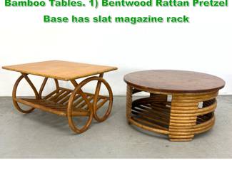 Lot 1526 2pc Mid Century Modern Rattan Bamboo Tables. 1 Bentwood Rattan Pretzel Base has slat magazine rack 