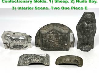 Lot 1925 5pc Vintage Chocolate Confectionary Molds. 1 Sheep. 2 Nude Boy. 3 Interior Scene. Two One Piece E