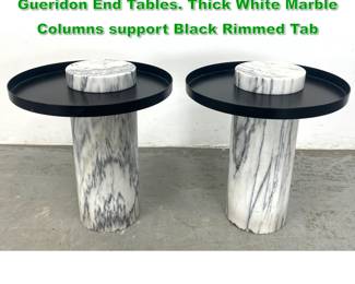 Lot 1425 Pr SEBASTIAN HERKNER Marble Gueridon End Tables. Thick White Marble Columns support Black Rimmed Tab