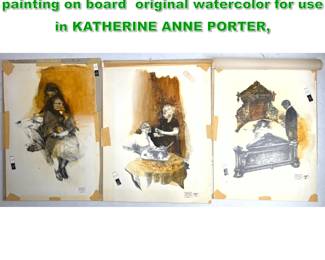 Lot 1680 3pc HERBERT TAUSS Original painting on board original watercolor for use in KATHERINE ANNE PORTER, 