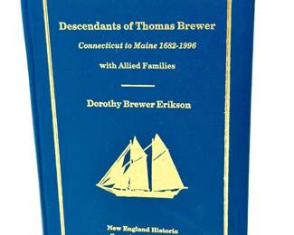 Descendants of Thomas Brewer: Connecticut to Maine 1682–1996 (Dorothy Brewer Erikson, 1996)