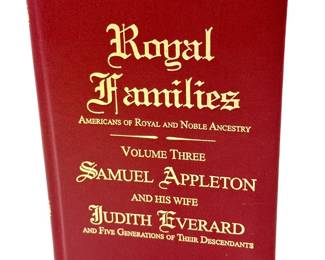 Royal Families: Americans of Royal & Noble Ancestry – Volume Three (Samuel Appleton & Judith Everard
