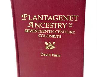 Plantagenet Ancestry of Seventeenth-Century Colonists by David Faris (1996, First Edition – Genealogy