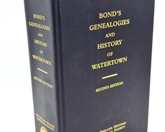 Bond’s Genealogies and History of Watertown, Massachusetts – Second Edition (NEHGS, 2004 Reprint)
