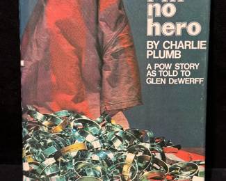 Im No Hero A POW Story as Told to Glen DeWerff by Charlie Plumb