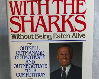 Swim with the Sharks Without Being Eaten Alive by Harvey Mackay