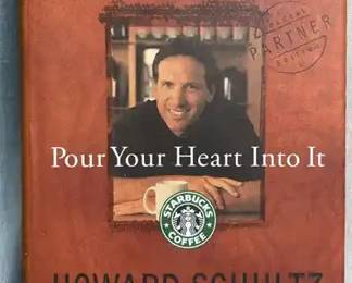 Pour Your Heart Into It How Starbucks Built a Company One Cup at a Time by Howard Schultz