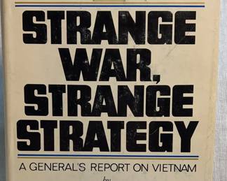 Strange War, Strange Strategy A Generals Report on Vietnam