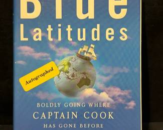 Blue Latitudes Boldly Going Where Captain Cook Has Gone Before by Tony Horwitz 