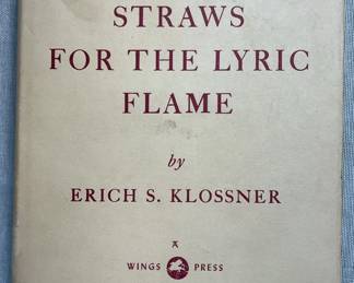 Straws for the Lyric Flame by Erich S. Klossner