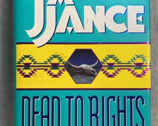 Dead to Rights by J.A. Jance Signed First Edition