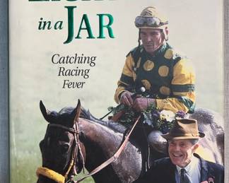 Lightning in a Jar Catching Racing Fever A Thoroughbred Owners Guide by W. Cothran Campbell