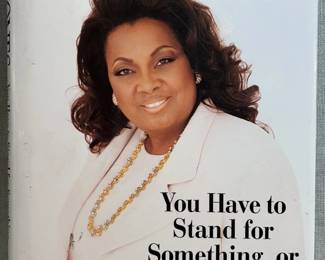 You Have to Stand for Something, Or Youll Fall for Anything by Star Jones 