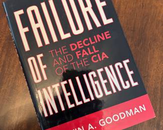 "Failure of Intelligence" Autographed by Melvin A. Goodman