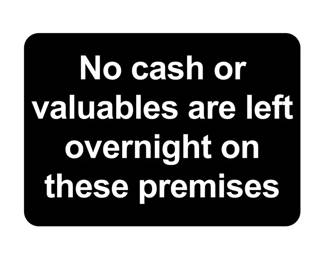 No valuables left onsite