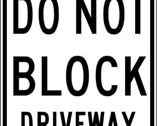 Do Not Block Driveway