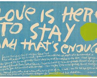 1028
Corita (Sister Mary) Kent
(1918-1986)
"Love is Here to Stay," 1965
Screenprint in colors on paper
From the edition of unknown size
Signed in ink lower right: Sister Mary Corita
Image/Sheet: 11.5" H x 17.75" W
Estimate: $500 - $700