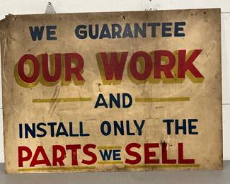 ‘We Guarantee Our Work and Install Only the Parts We Sell’, Masonite Sign 50in x 36in