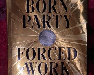 Born To Party Forced To Work Coffee Table Book. 