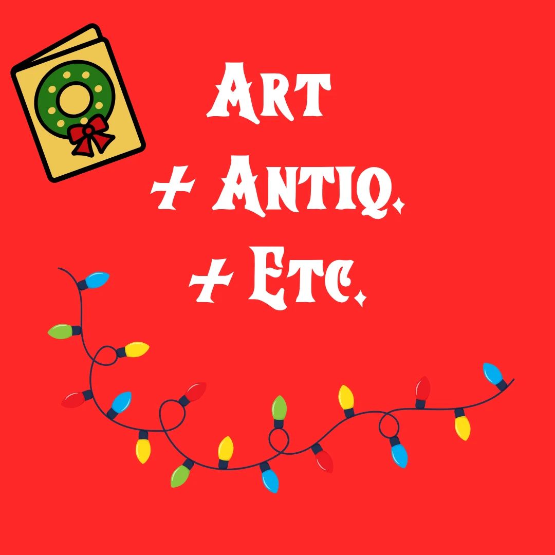 Art + AntiqArt + Antiq. + Etc. + Etc.