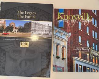 Two Books: The Legacy The Future: A Centennial Portrait of The University of Tennessee Health Science Center (1911-2011 )and Knoxville: Green by Nature: A History of Serendipitous Progress by Jack Neely