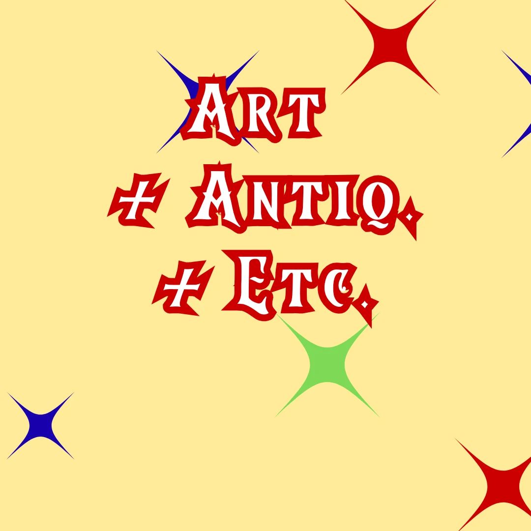 Art + Antiq. + Etc.