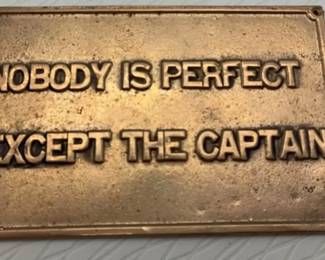 Vintage Heavy Brass Plaque With Raised Lettering Nobody Is Perfect Except the Captain 