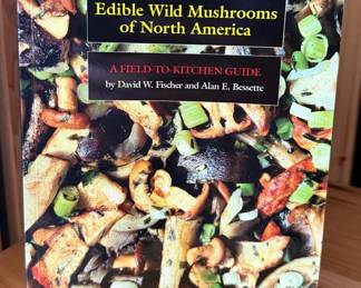 "Edible Wild Mushrooms of North America: A Field-to-Kitchen Guide"  by David W. Fischer and Alan E. Bessette