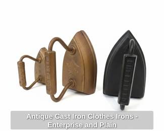 Antique Cast Iron Clothes Irons Enterprise and Plain