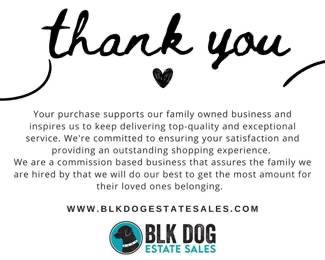 Thank you from BLK Dog Estate Sales!