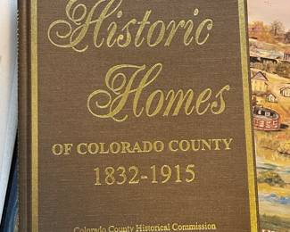 HISTORIC HOMES OF COLORADO COUNTY BOOK 1832-1915-THIS HOME IS LISTED IN THE BOOK