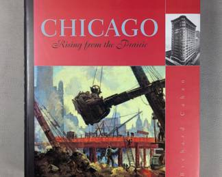 Chicago Rising From the Prairie by Richard Cahan, first edition hardcover with dust jacket, published 2000 by Heritage Media Group