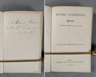 Inside page view of A signed copy of Winter Gatherings; Poems, Written Chiefly In His Youth by William Frederick Rock, hardcover leather, "printed for private circulation" in 1867 in London