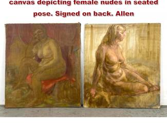 Lot 394 2pc figurative oil paintings on canvas depicting female nudes in seated pose. Signed on back. Allen