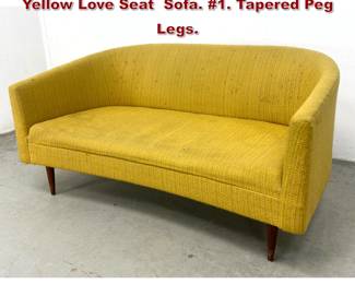 Lot 322 Vintage Mid Century Modern Golden Yellow Love Seat Sofa. 1. Tapered Peg Legs. 