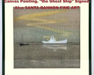 Lot 407 NORMAN RUBINGTON Oil Pastel on Canvas Painting. the Ghost Ship Signed. Also SANTA BANNON FINE ART 